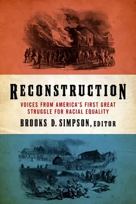 Reconstrucția: Voci din prima mare luptă a Americii pentru egalitate rasială (Loa #303) - Reconstruction: Voices from America's First Great Struggle for Racial Equality (Loa #303)