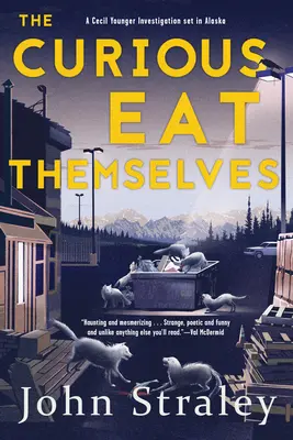 Curioșii se mănâncă singuri - The Curious Eat Themselves