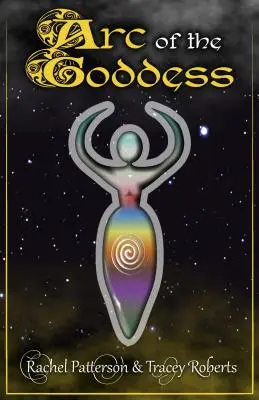 Arcul zeiței (Arc of the Goddess) - Arc of the Goddess