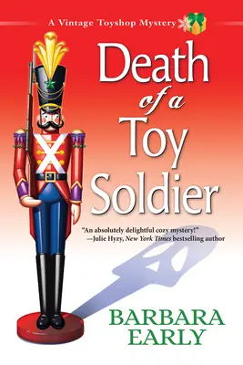 Moartea unui soldat de jucărie - Misterul unui magazin de jucării de epocă - Death Of A Toy Soldier - A Vintage Toy Shop Mystery