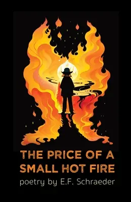 Prețul unui foc mic și fierbinte - The Price of a Small Hot Fire