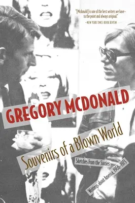 Souvenirs of a Blown World: Sketches for the Sixties#scrieri despre America, 1966#1973 - Souvenirs of a Blown World: Sketches for the Sixties#writings about America, 1966#1973