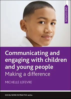 Comunicare și implicare cu copiii și tinerii: A face o diferență - Communicating and Engaging with Children and Young People: Making a Difference