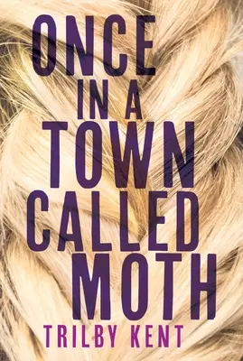 Odată, într-un oraș numit Moth - Once, in a Town Called Moth