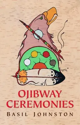 Ceremonii Ojibway - Ojibway Ceremonies