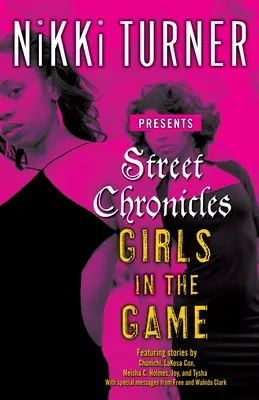 Cronicile străzii Girls in the Game: Povestiri - Street Chronicles Girls in the Game: Stories