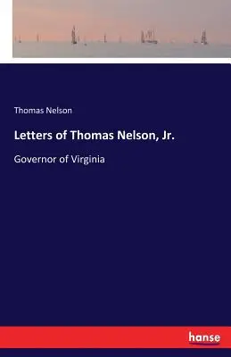 Scrisorile lui Thomas Nelson, Jr: Guvernator al Virginiei - Letters of Thomas Nelson, Jr.: Governor of Virginia
