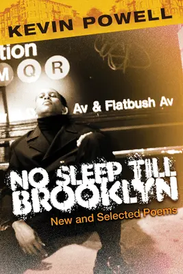 No Sleep Till Brooklyn - Poezii noi și selectate - No Sleep Till Brooklyn - New and Selected Poems