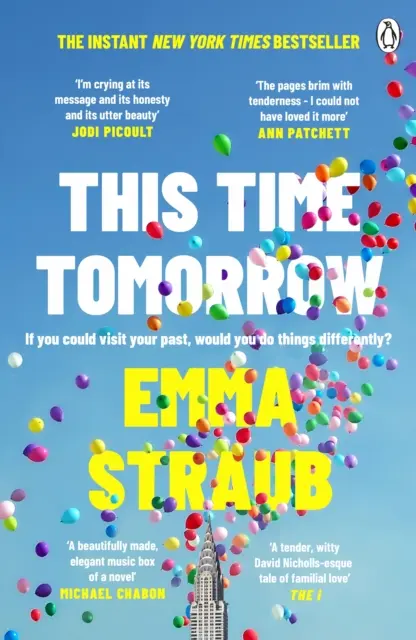 Mâine pe vremea asta - Noul roman tandru și ingenios al autoarei bestsellerului New York Times All Adults Here - This Time Tomorrow - The tender and witty new novel from the New York Times bestselling author of All Adults Here