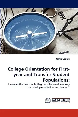 Orientarea universitară pentru populațiile de studenți din primul an și transferați - College Orientation for First-year and Transfer Student Populations