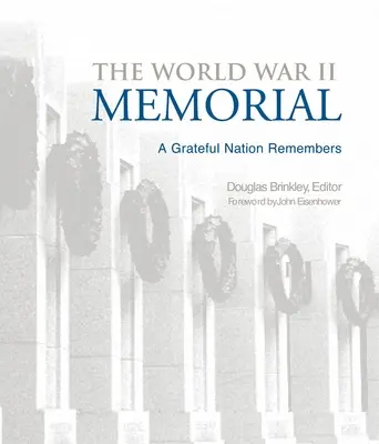 Memorialul celui de-al Doilea Război Mondial: O națiune recunoscătoare își amintește - The World War II Memorial: A Grateful Nation Remembers
