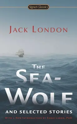 Lupul de mare și povestiri alese - The Sea-Wolf and Selected Stories
