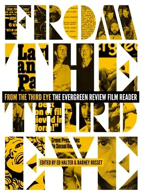 Din al treilea ochi: The Evergreen Review Film Reader - From the Third Eye: The Evergreen Review Film Reader
