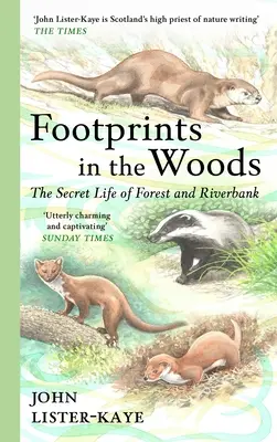 Footprints in the Woods: Viața secretă a pădurii și a malului râului - Footprints in the Woods: The Secret Life of Forest and Riverbank