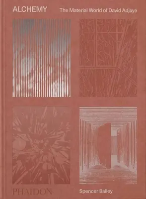 Alchimie: Lumea materială a lui David Adjaye - Alchemy: The Material World of David Adjaye