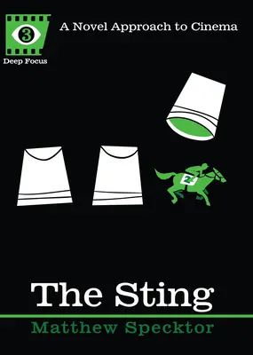 The Sting: O nouă abordare a cinematografiei - The Sting: A Novel Approach to Cinema