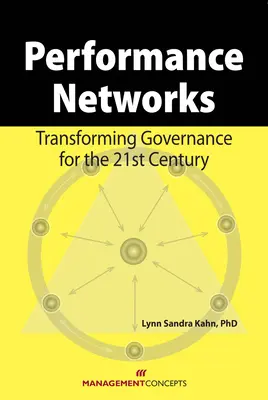 Rețele de performanță: Transformarea guvernării pentru secolul XXI - Performance Networks: Transforming Governance for the 21st Century