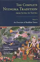 Tradiția Nyingma completă de la Sutra la Tantra, Cartea 14 - Complete Nyingma Tradition from Sutra to Tantra, Book 14