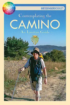 Contemplând Camino: Un ghid ignațian - Contemplating the Camino: An Ignatian Guide