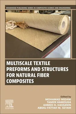 Preforme și structuri textile la scară multiplă pentru compozite din fibre naturale - Multiscale Textile Preforms and Structures for Natural Fiber Composites