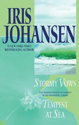 Jurăminte furtunoase/Tempest pe mare: Două romane într-un singur volum - Stormy Vows/Tempest at Sea: Two Novels in One Volume