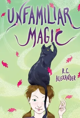 Magie nefamiliară - Unfamiliar Magic