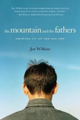 Muntele și tații: Crescând în Big Dry - The Mountain and the Fathers: Growing Up in the Big Dry