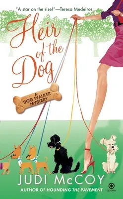 Moștenitorul câinelui: Misterul unui cățeluș - Heir of the Dog: A Dog Walker Mystery