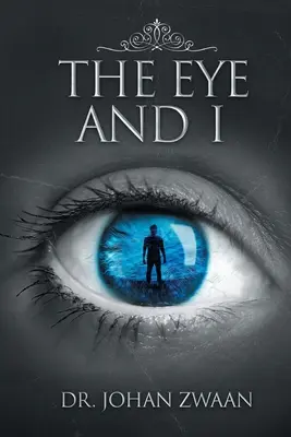 Ochiul și eu - The Eye and I