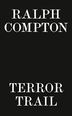 Ralph Compton Drumul terorii - Ralph Compton Terror Trail