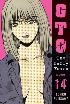 Gto: Primii ani, volumul 14 - Gto: The Early Years, Volume 14