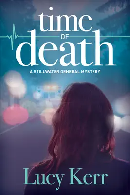 Time Of Death - Un mister Stillwater General - Time Of Death - A Stillwater General Mystery