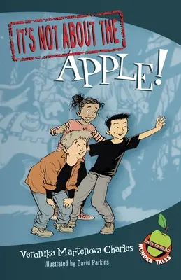 Nu e vorba de mere!: Easy-To-Read Wonder Tales - It's Not about the Apple!: Easy-To-Read Wonder Tales