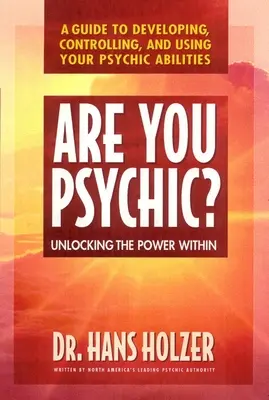 Ești medium?: Descătușarea puterii interioare - Are You Psychic?: Unlocking the Power Within