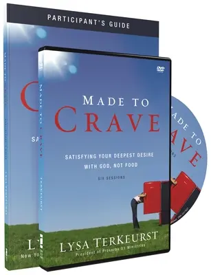 Făcut să poftești: Satisfacerea celei mai profunde dorințe cu Dumnezeu, nu cu mâncarea [Cu DVD] - Made to Crave: Satisfying Your Deepest Desire with God, Not Food [With DVD]