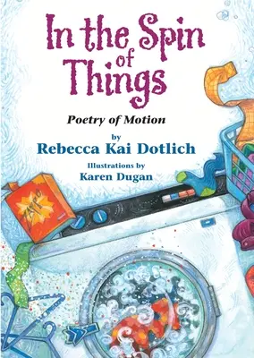 In the Spin of Things: Poezia mișcării - In the Spin of Things: Poetry of Motion