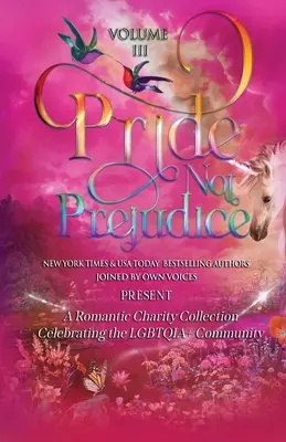 Mândrie fără prejudecăți: Volumul III - Pride Not Prejudice: Volume III