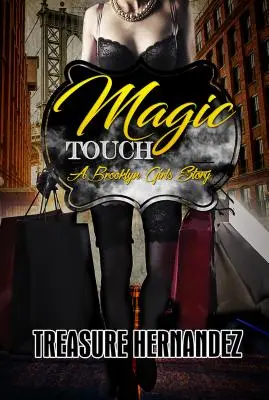 Magic Touch - O poveste cu fete din Brooklyn - Magic Touch - A Brooklyn Girls Story
