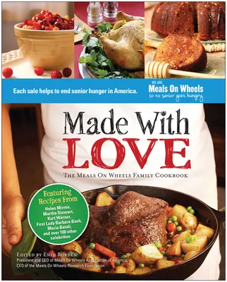 Made with Love: Cartea de bucate a familiei Meals on Wheels - Made with Love: The Meals on Wheels Family Cookbook