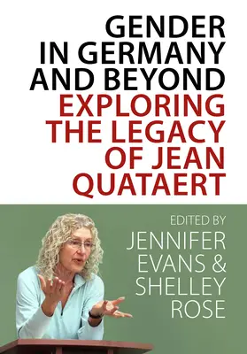 Genul în Germania și dincolo de ea: Explorarea moștenirii lui Jean Quataert - Gender in Germany and Beyond: Exploring the Legacy of Jean Quataert