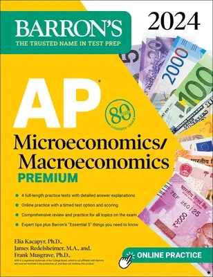 AP Microeconomie/Macroeconomie Premium, 2024: 4 teste practice + revizuire cuprinzătoare + practică online - AP Microeconomics/Macroeconomics Premium, 2024: 4 Practice Tests + Comprehensive Review + Online Practice