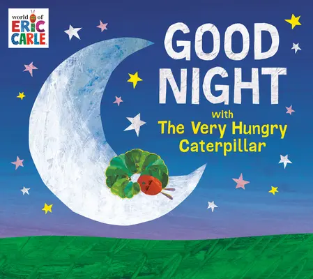 Noapte bună cu Very Hungry Caterpillar - Good Night with the Very Hungry Caterpillar