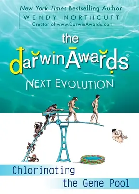 Premiile Darwin Next Evolution: Clorarea fondului genetic - The Darwin Awards Next Evolution: Chlorinating the Gene Pool