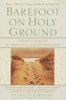 Desculț pe pământ sfânt: Twelve Lessons in Spiritual Craftsmanship - Barefoot on Holy Ground: Twelve Lessons in Spiritual Craftsmanship