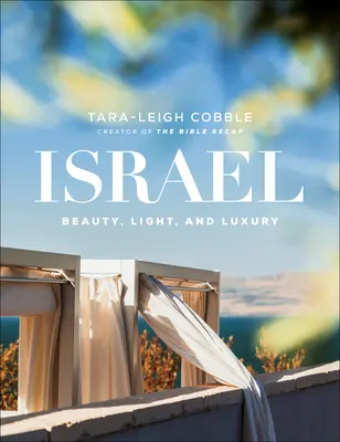 Israel: Frumusețe, Lumină și Lux - Israel: Beauty, Light, and Luxury