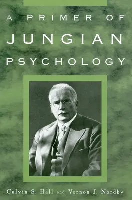 Abecedar de psihologie jungiană - A Primer of Jungian Psychology
