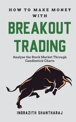 Cum să faci bani prin tranzacționarea Breakout - How to Make Money through Breakout Trading