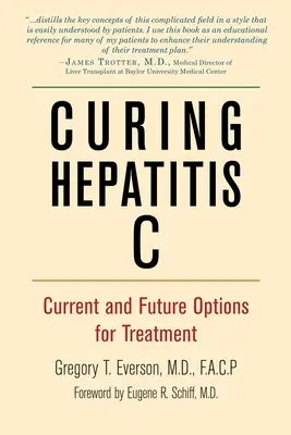Curing Hepatitis C: Opțiuni actuale și viitoare pentru tratament - Curing Hepatitis C: Current and Future Options for Treatment