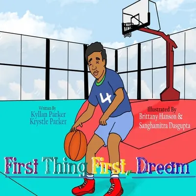 Mai întâi de toate, visează - First Thing First, Dream
