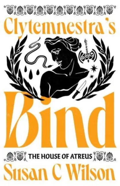 Clytemnestra's Bind (ediție limitată semnată și cartonată) - Clytemnestra's Bind (Limited Edition Signed Hardback)